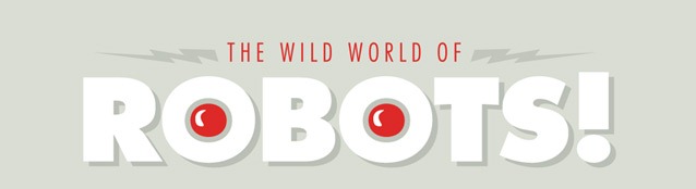 Read more about the article The Wild World Of Robots – Infographic