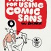 Read more about the article The Punishment For Using Comic Sans